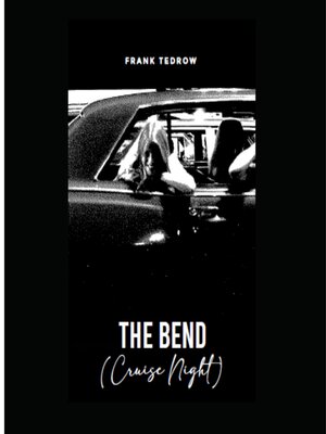 cover image of The Bend (Cruise Night)